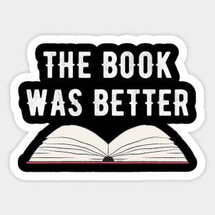 The book was better Sticker